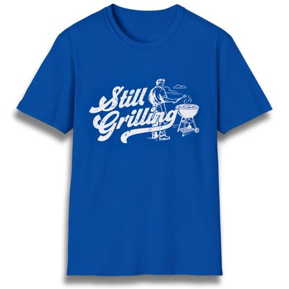 Still Grilling T-Shirt