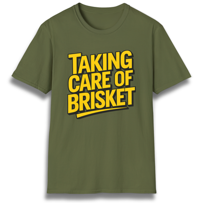 Taking Care Of Brisket T-Shirt