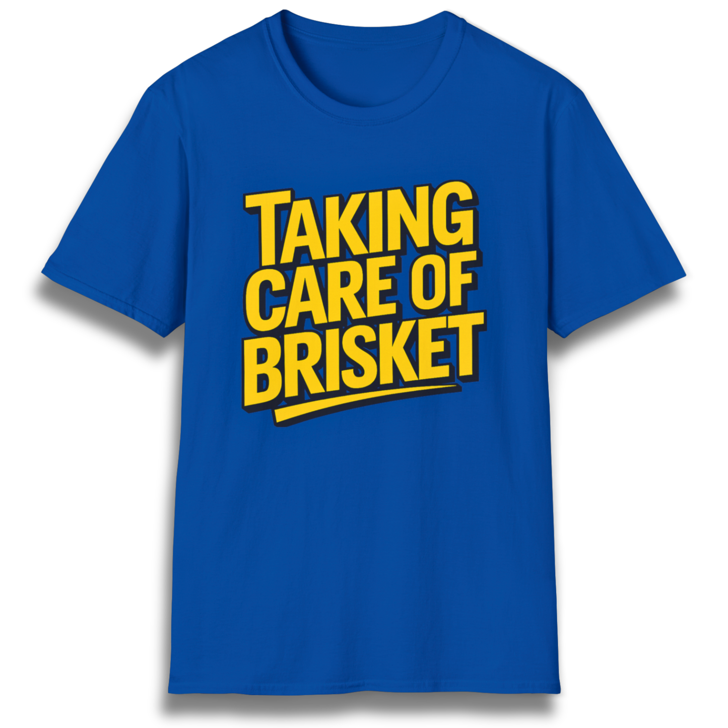 Taking Care Of Brisket T-Shirt
