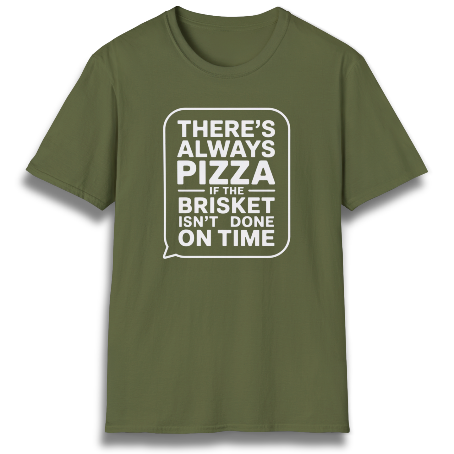 There's Always Pizza T-Shirt
