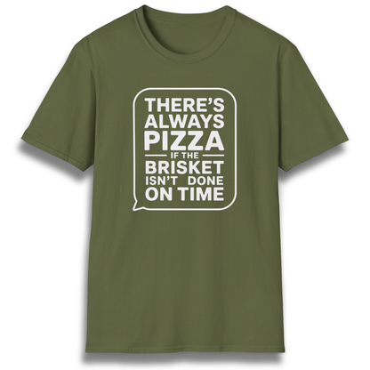 There's Always Pizza T-Shirt