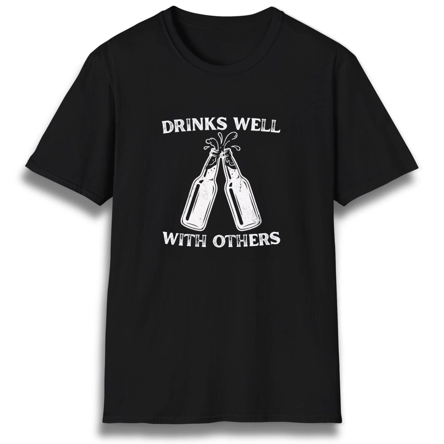 Drinks Well With Others T-Shirt
