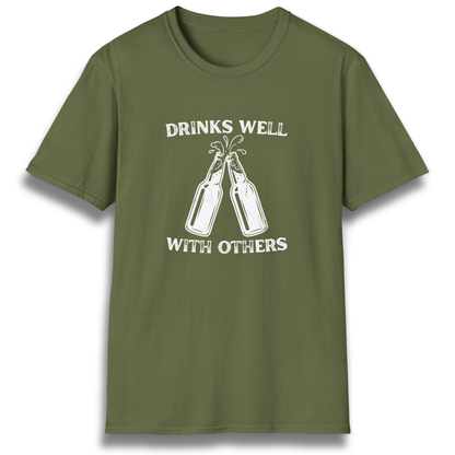 Drinks Well With Others T-Shirt