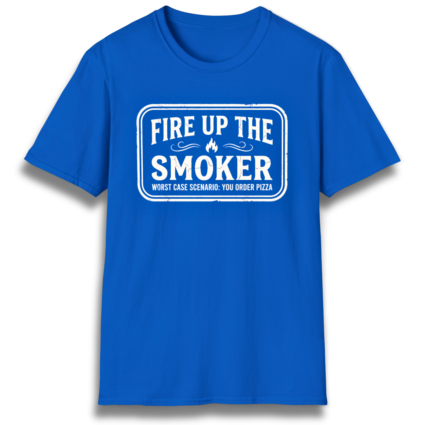 Fire Up The Smoker T-Shirt