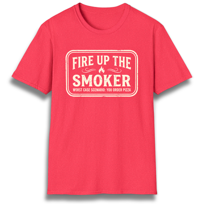 Fire Up The Smoker T-Shirt