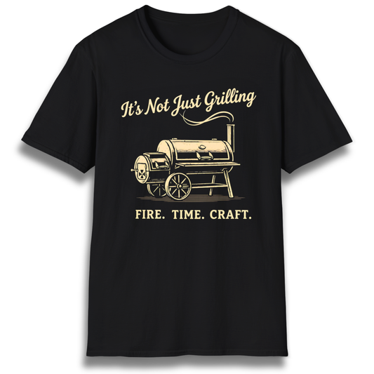 It's Not Just Grilling T-Shirt