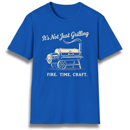 It's Not Just Grilling T-Shirt