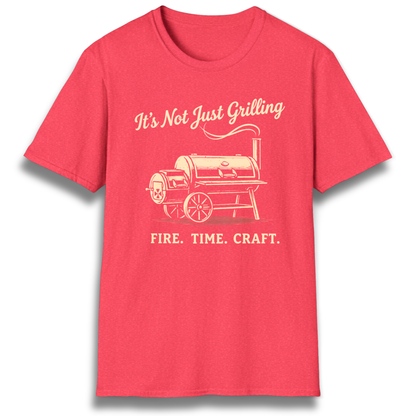 It's Not Just Grilling T-Shirt