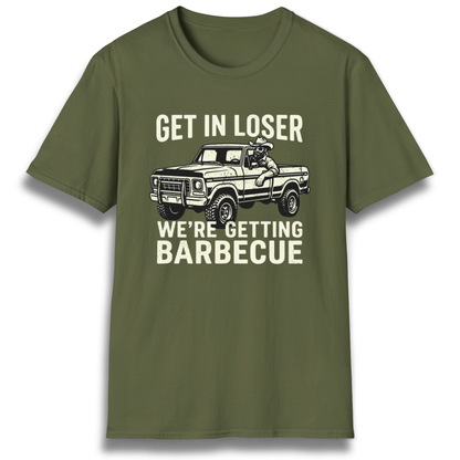 Get In Loser T-Shirt
