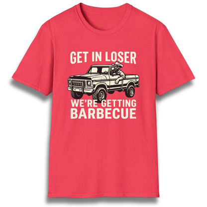 Get In Loser T-Shirt