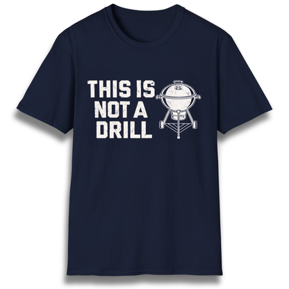 This Is Not A Drill T-Shirt