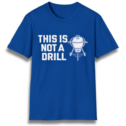 This Is Not A Drill T-Shirt