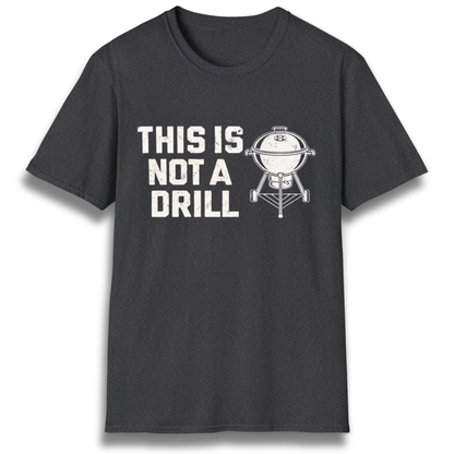 This Is Not A Drill T-Shirt