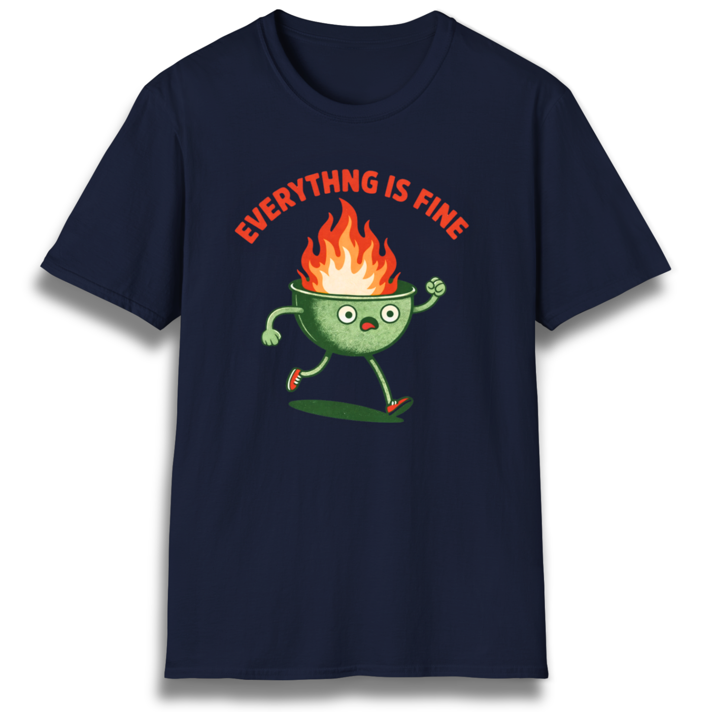 Everything Is Fine T-Shirt