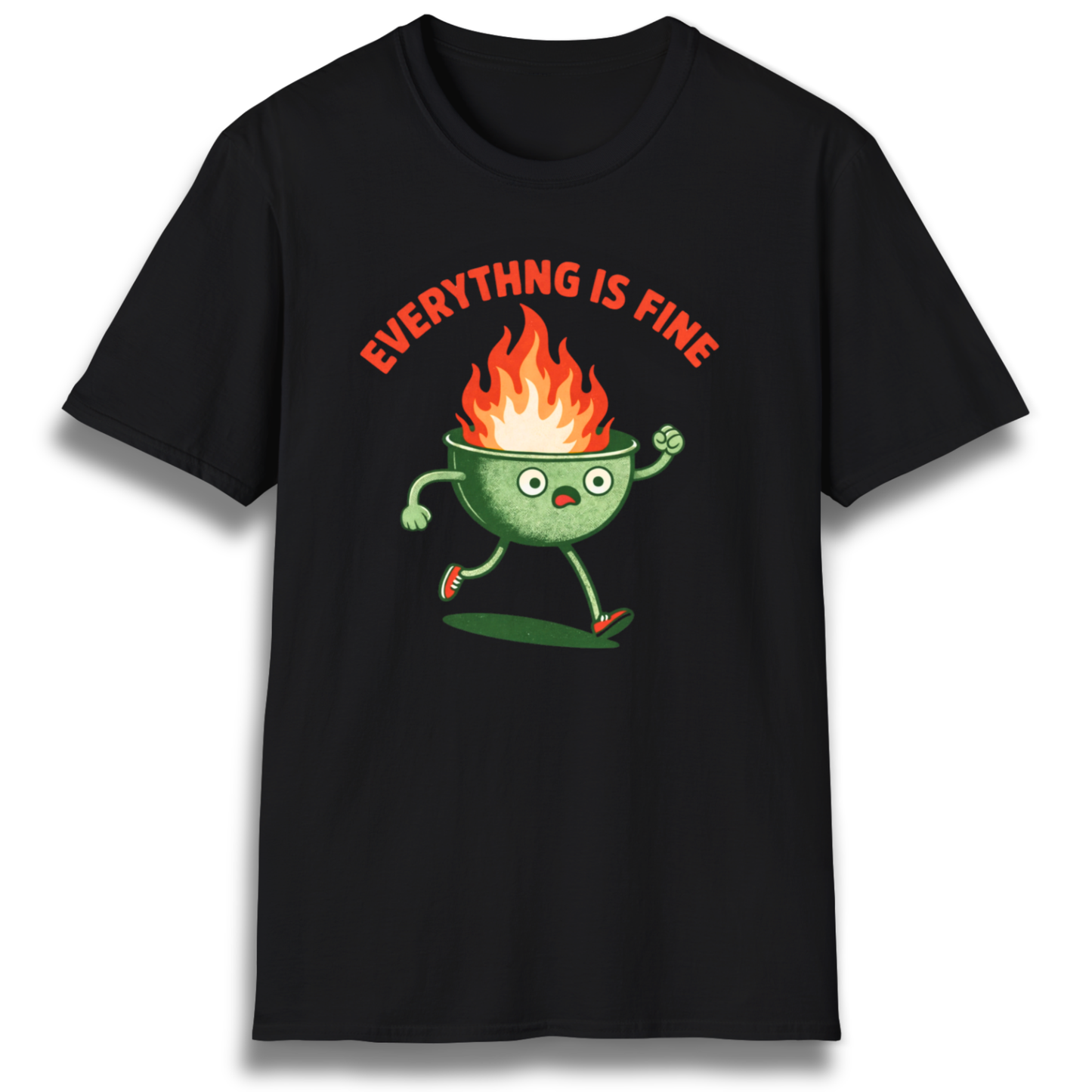 Everything Is Fine T-Shirt