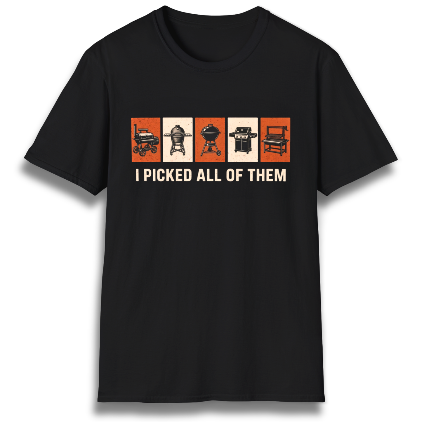Picked All Of Them T-Shirt