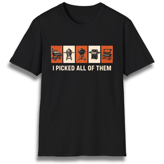 Picked All Of Them T-Shirt