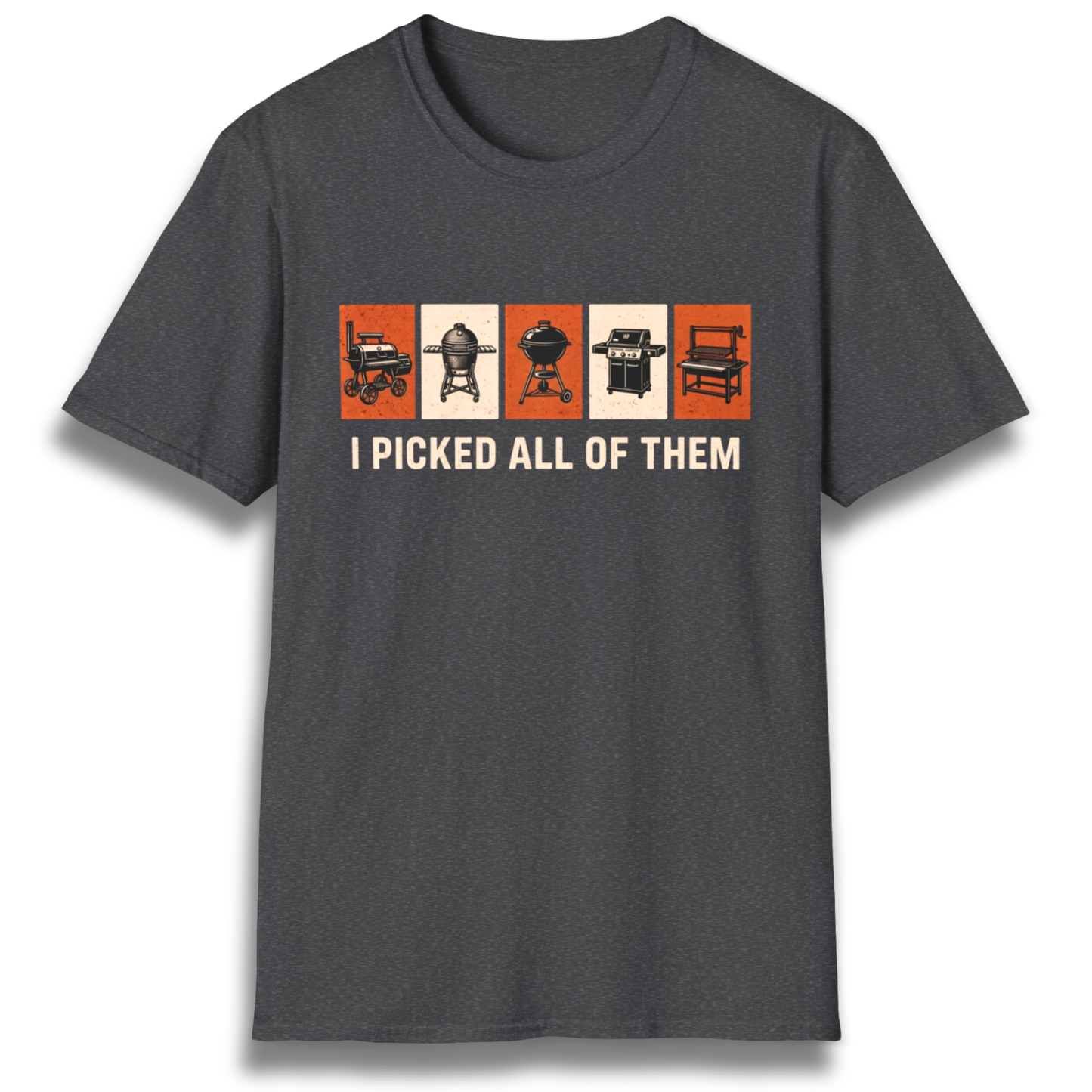 Picked All Of Them T-Shirt