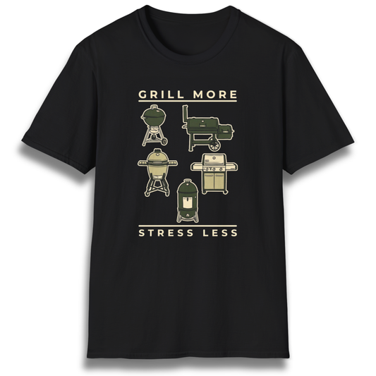 Grill More. Stress Less. T-Shirt