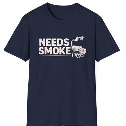 Needs Smoke T-Shirt