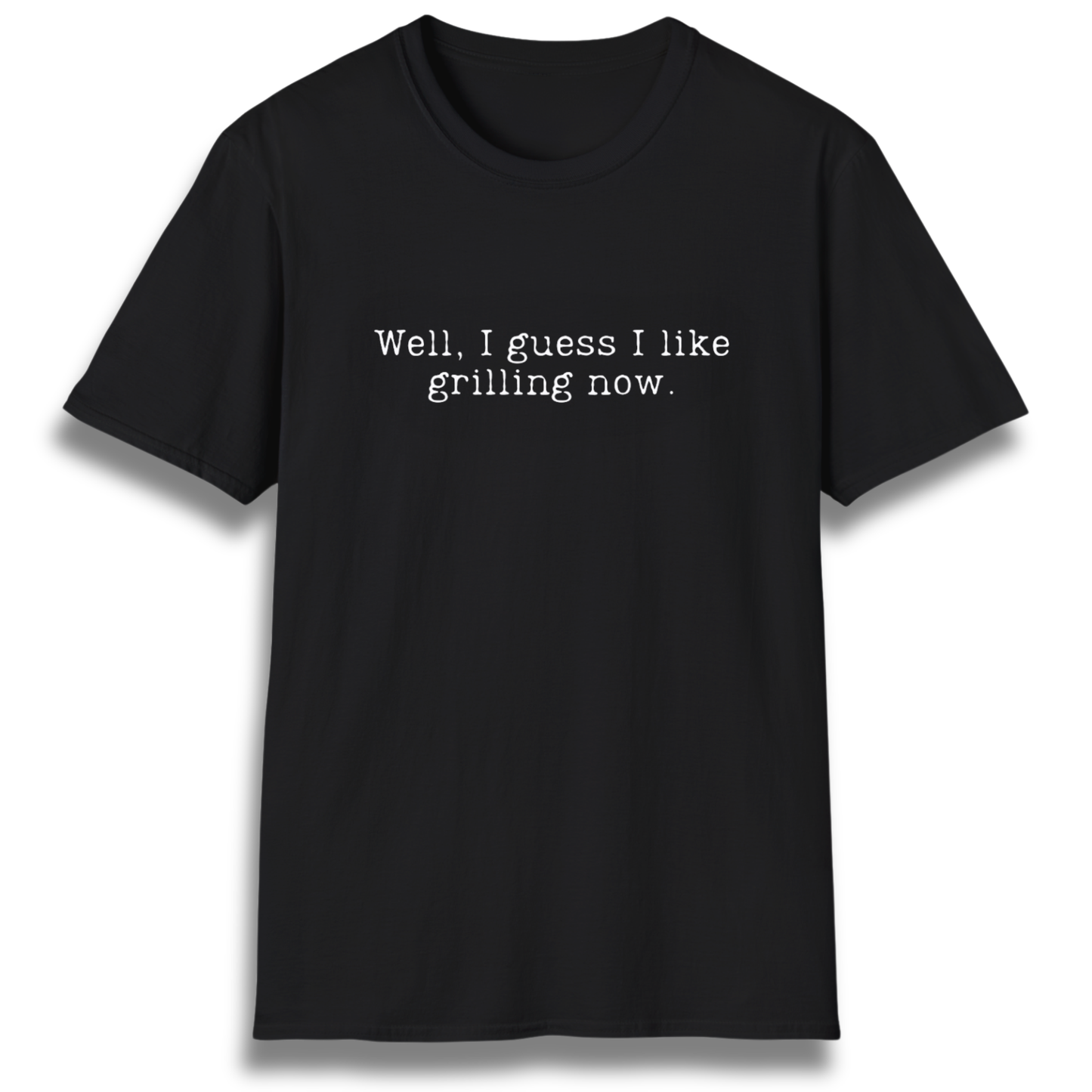 I Like Grilling Now T-Shirt
