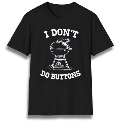 I Don't Do Buttons Kettle T-Shirt