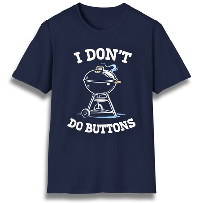 I Don't Do Buttons Kettle T-Shirt