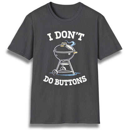 I Don't Do Buttons Kettle T-Shirt