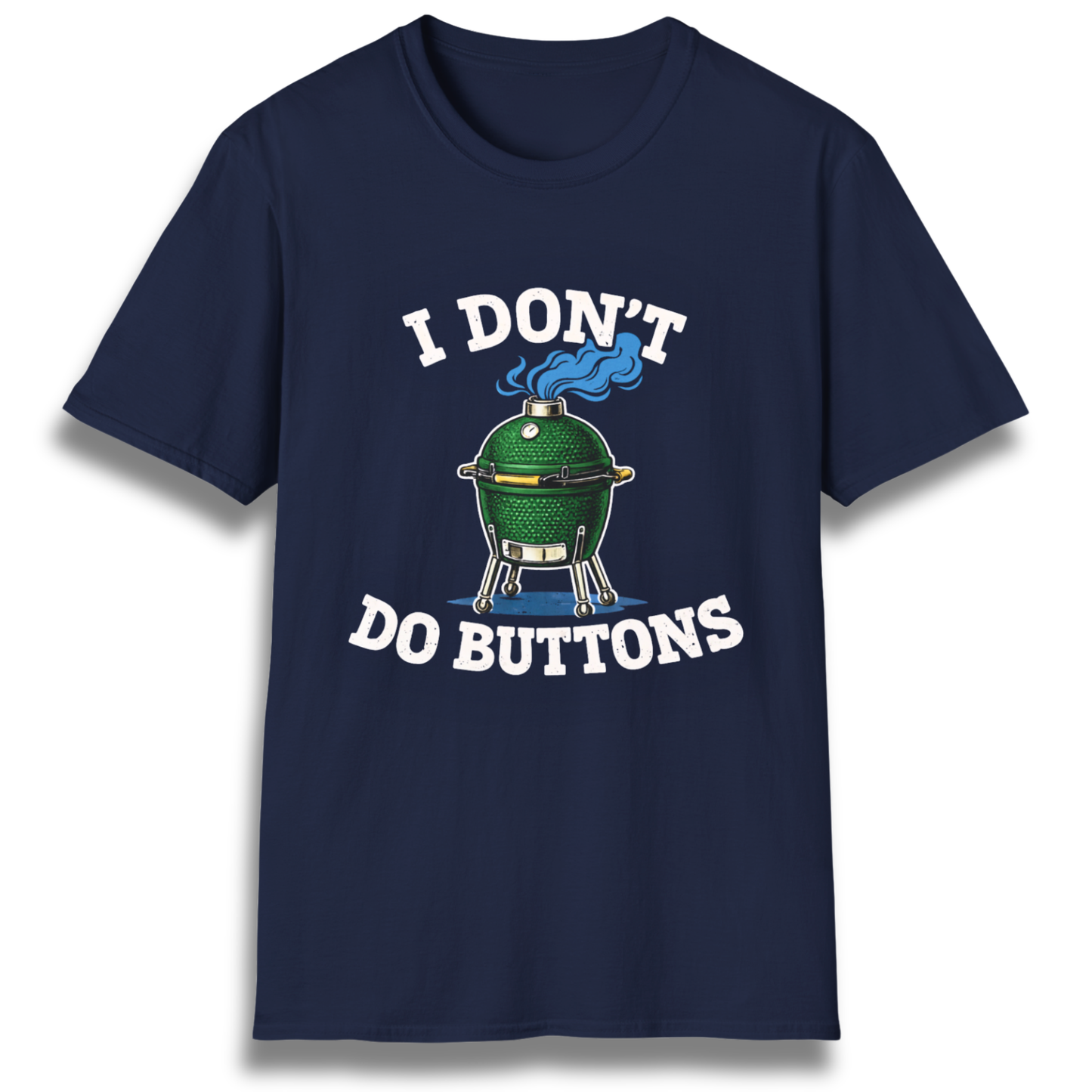 I Don’t Do Buttons Kamado T-Shirt