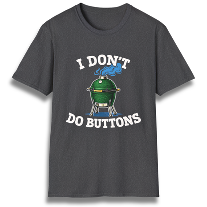I Don’t Do Buttons Kamado T-Shirt