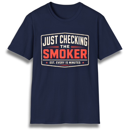 Just Checking The Smoker T-Shirt