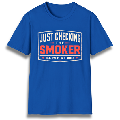 Just Checking The Smoker T-Shirt