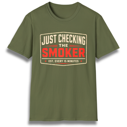 Just Checking The Smoker T-Shirt