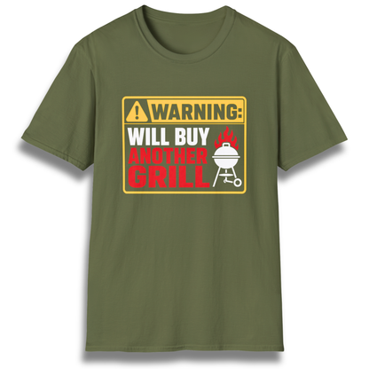 Will Buy Another Grill T-Shirt