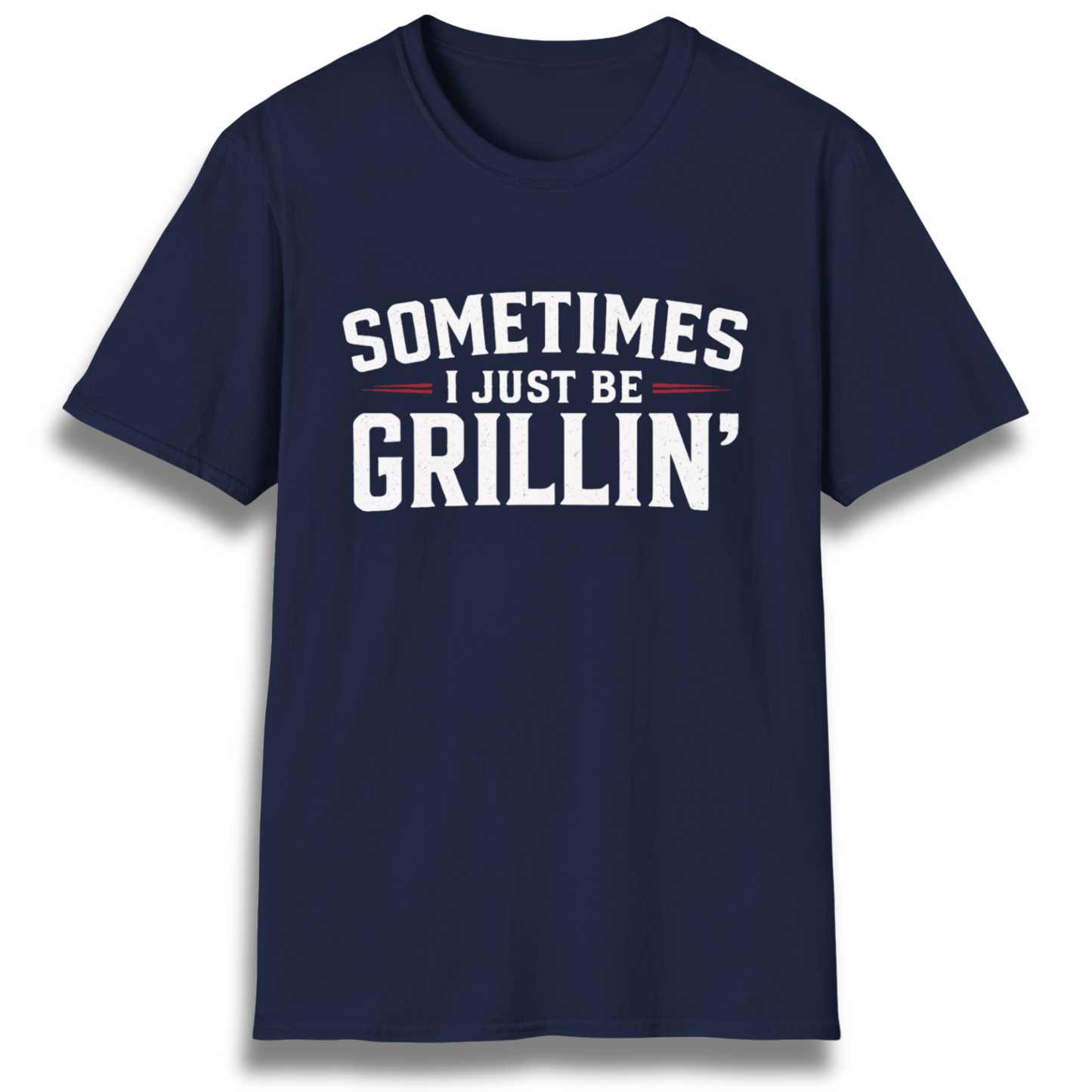 Just Be Grillin' T-Shirt