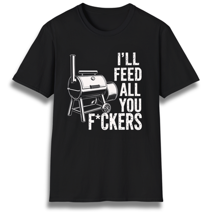 Feed You F*ckers T-Shirt