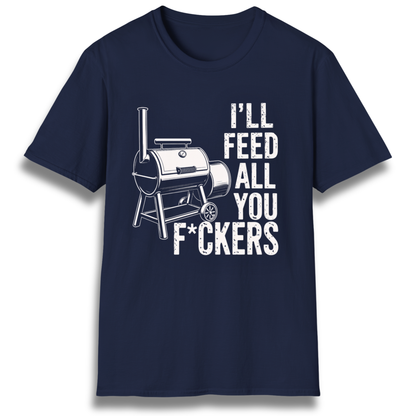 Feed You F*ckers T-Shirt