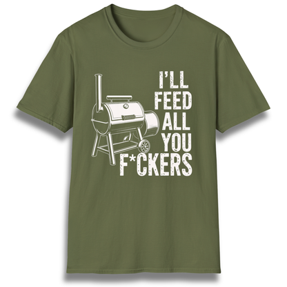 Feed You F*ckers T-Shirt