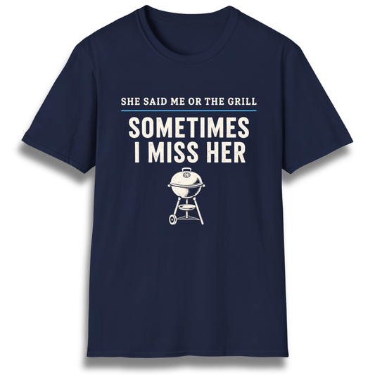 Me Or The Grill T-Shirt