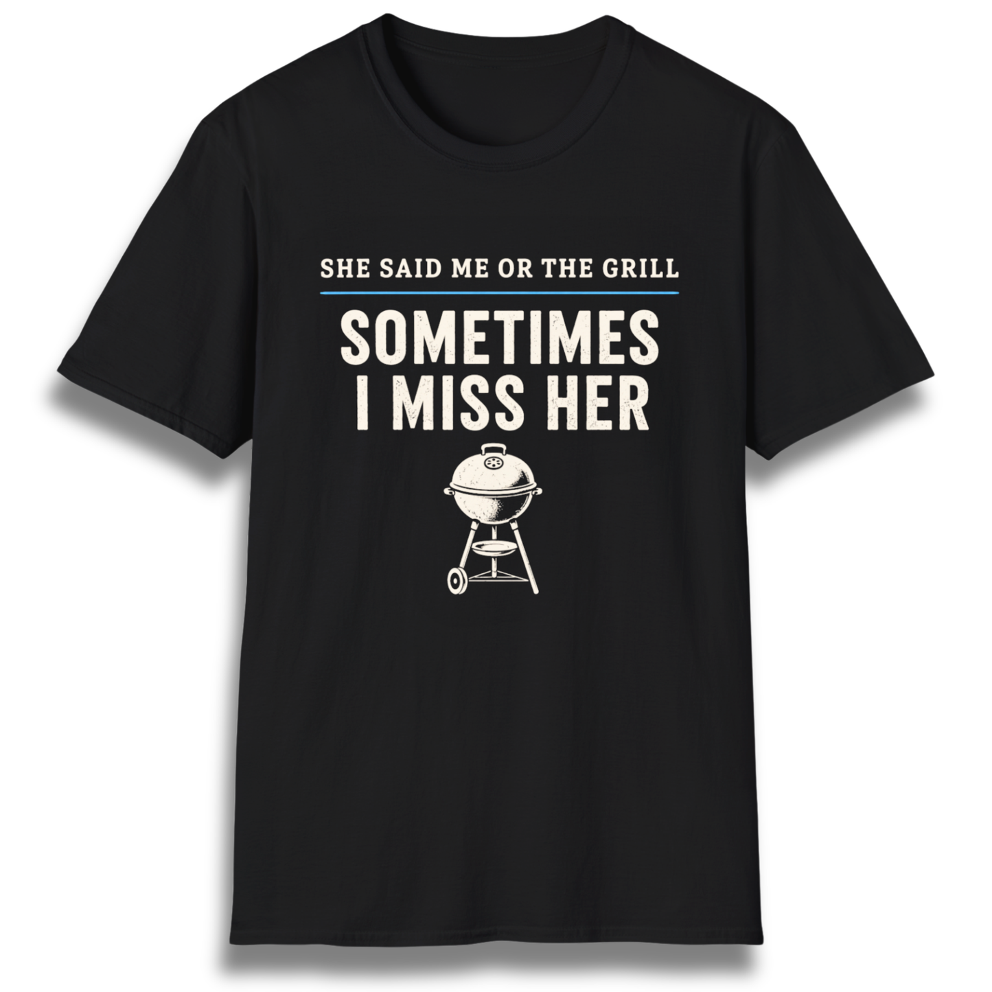 Me Or The Grill T-Shirt