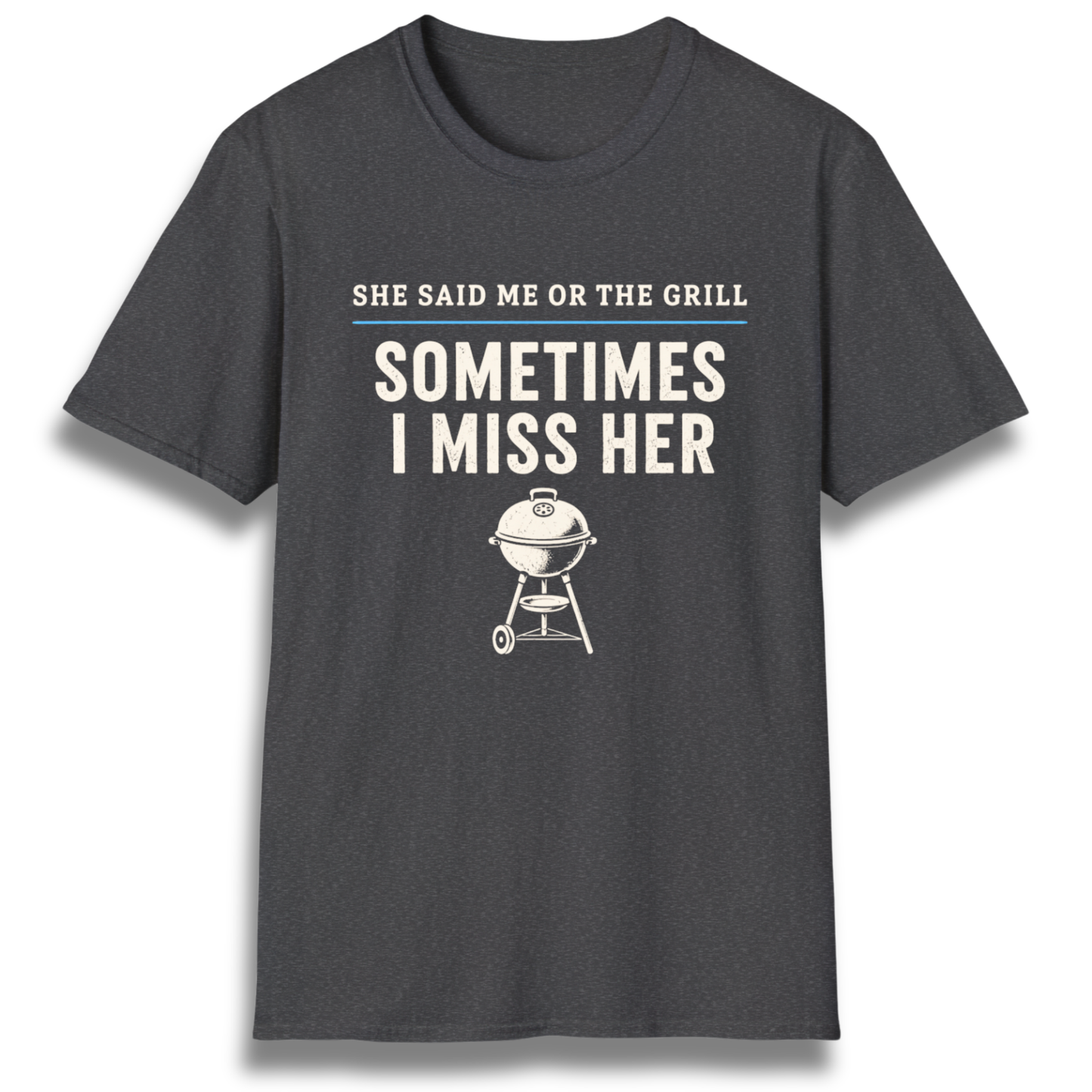 Me Or The Grill T-Shirt