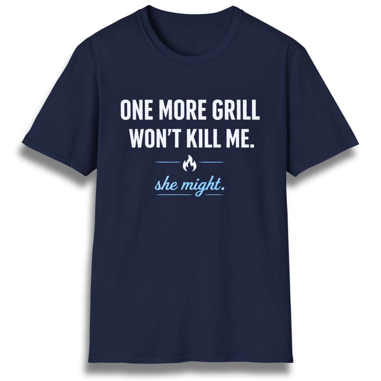 She Might Kill Me T-Shirt