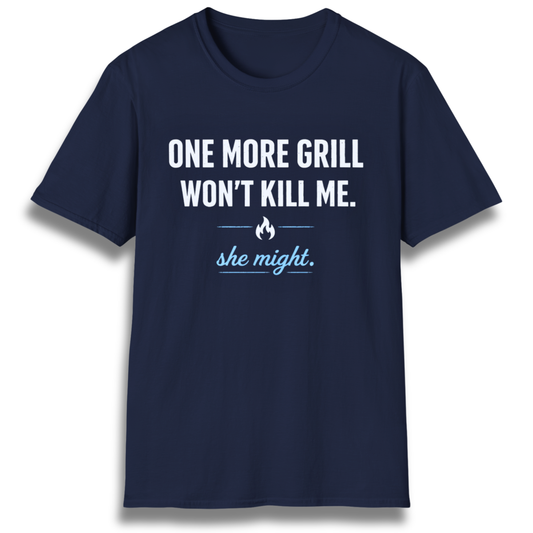 She Might Kill Me T-Shirt