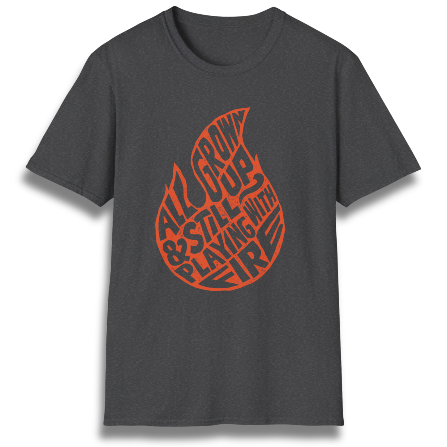Still Playing With Fire T-Shirt