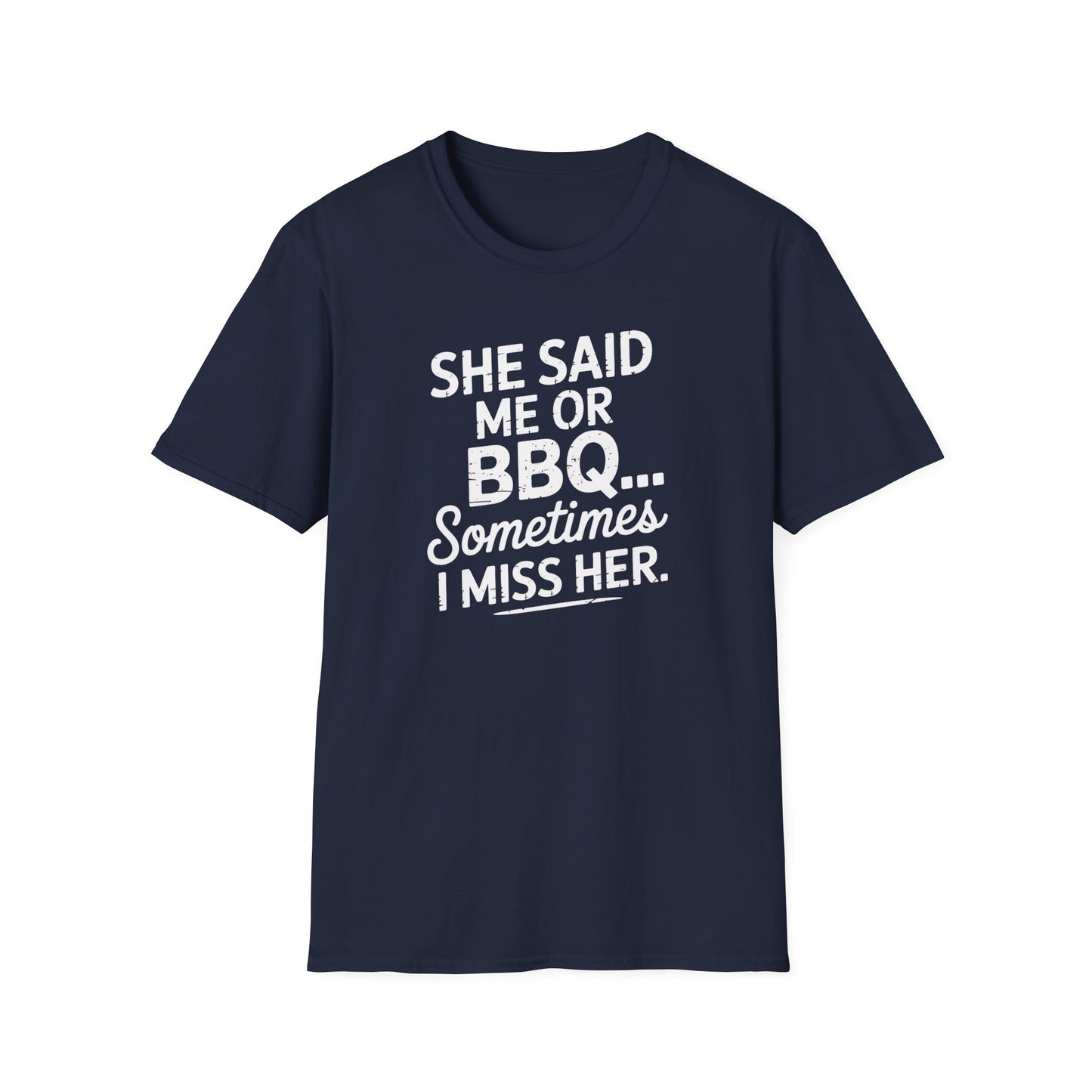 She Said Me or BBQ T-Shirt