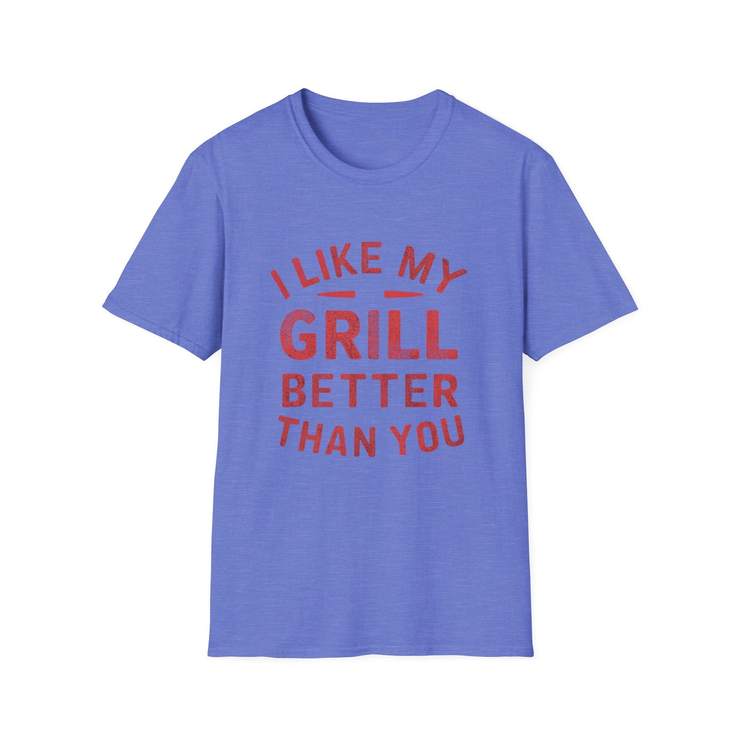 I Like My Grill Better Than You T-Shirt