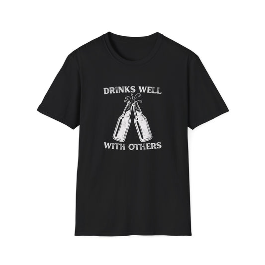 Drinks Well With Others T-Shirt