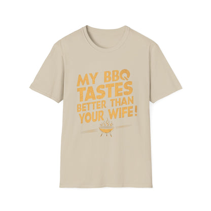 My BBQ Tastes Better Than Your Wife T-Shirt