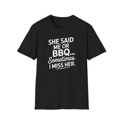 She Said Me or BBQ T-Shirt