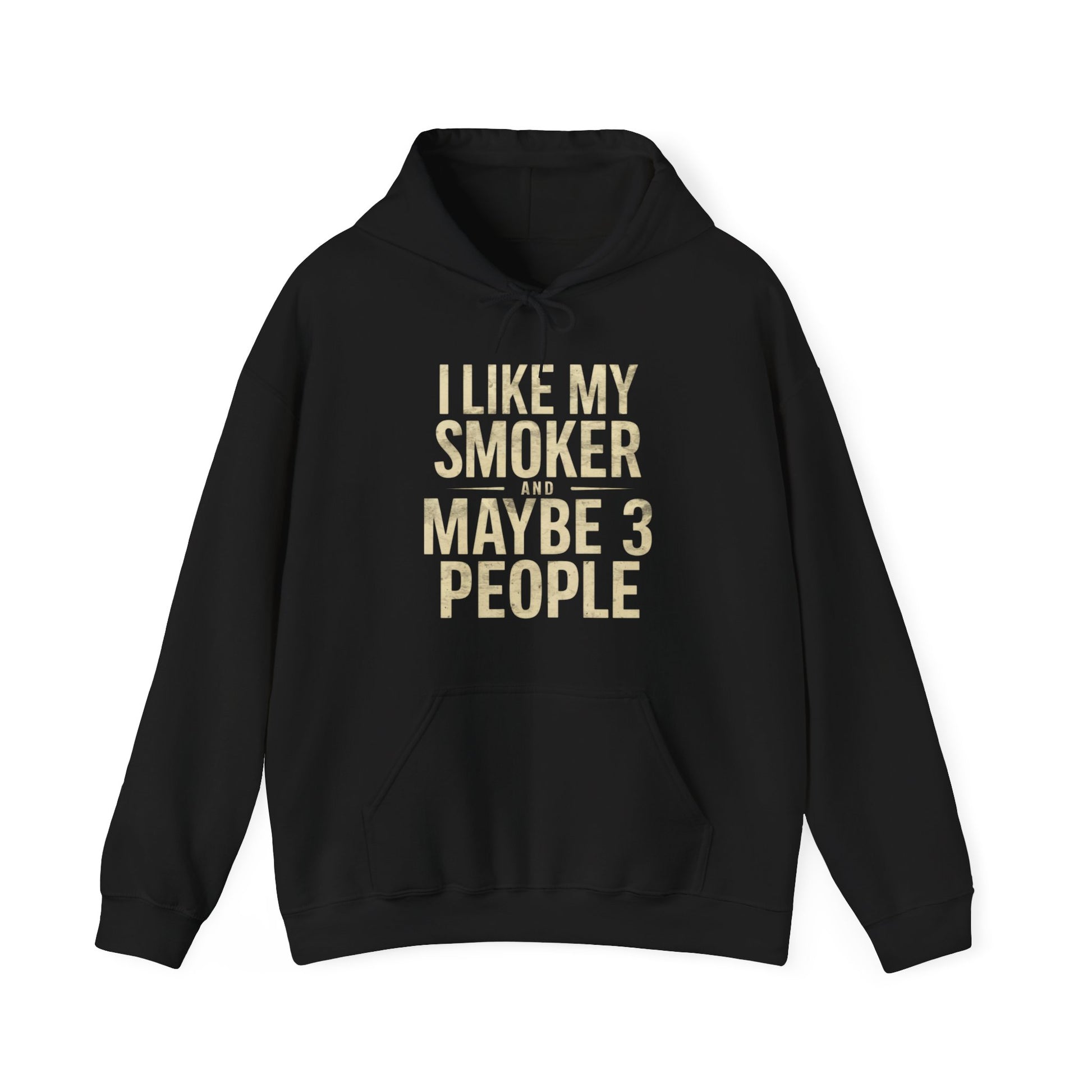 Black hoodie with gold text I Like My Smoker and Maybe 3 People” on a white background